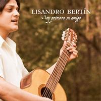 Lisandro Bertín - Soy primero su amigo