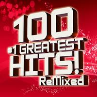Ultimate Pop Hits! - 100 #1 Greatest Hits Remixed!