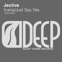 Jective - Icaria / Just Say Yes