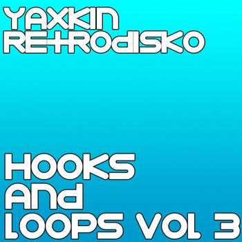 Yaxkin Retrodisko - Hooks and Loops Vol 3