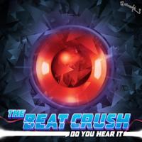 The Beat Crush - The Beat Crush - Do You Hear It