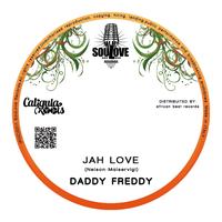Daddy Freddy - Jah Love