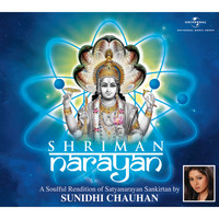 Sunidhi Chauhan - Shriman Narayan (Satyanarayan Sankirtan) (Album Version)