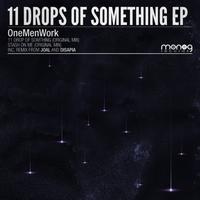 OneMenWork - 11 Drops of Something