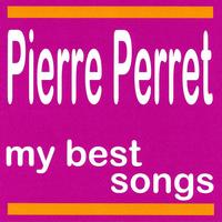 Pierre Perret - Pierre Perret : My Best Songs