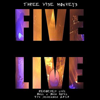 Three Wise Monkeys - Five Live