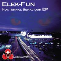 Elek-Fun - Nocturnal Behaviour Ep