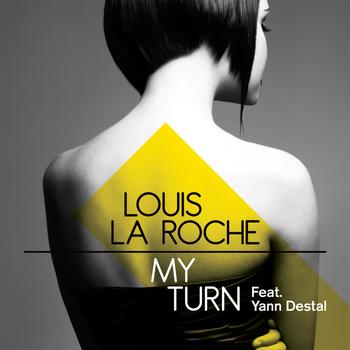 Louis La Roche - My Turn