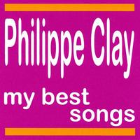 Philippe Clay - Philippe Clay : My Best Songs