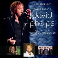 David Phelps - The Best Of David Phelps