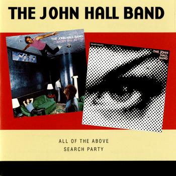 John Hall Band - All Of The Above / Search Party