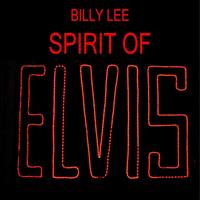 Billy Lee - Spirit of Elvis
