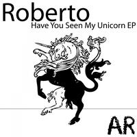 Roberto - Have You Seen My Unicorn? (EP)