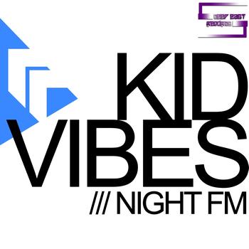 Kid Vibes - Night Fm