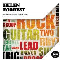 Helen Forrest - Too Marvelous for Words