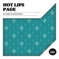 Hot Lips Page - Double -Trouble Blues