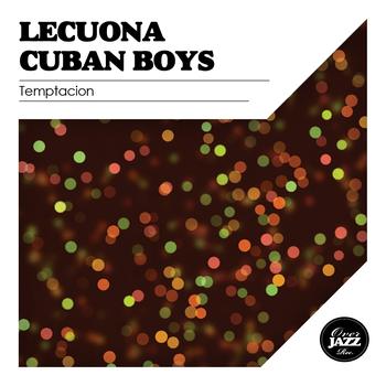 Lecuona Cuban Boys - Temptacion