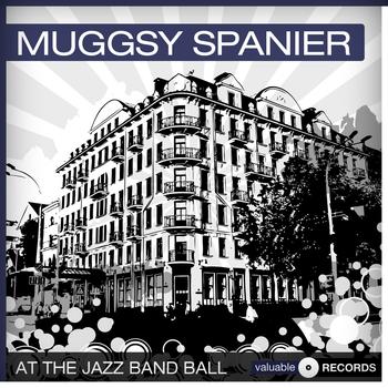 Muggsy Spanier - At the Jazz Band Ball