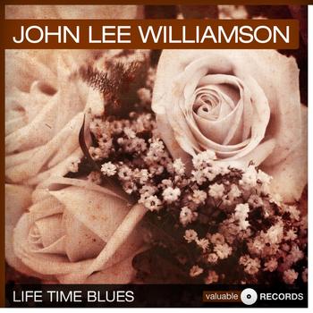 John Lee Williamson - Life Time Blues