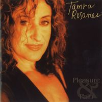 Tamra Rosanes - Pleasure & Pain
