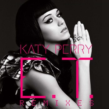 Katy Perry - E.T. Remix EP