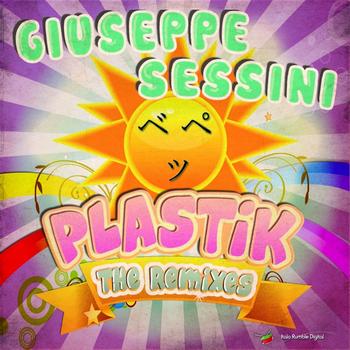 Giuseppe Sessini - Plastik (The Remixes)