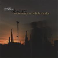 Gert Emmens - Obscure Movements in Twilight Shades