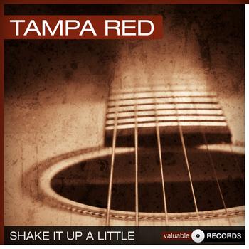 Tampa Red - Shake It Up a Little