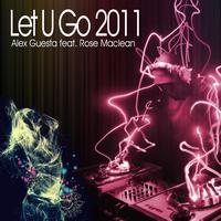 Alex Guesta - Let U Go 2011