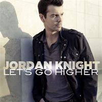 Jordan Knight - Let's Go Higher