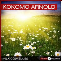 Kokomo Arnold - Milk Cow Blues