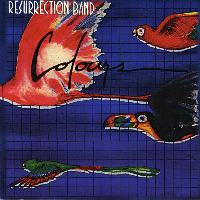 Resurrection Band - Colours