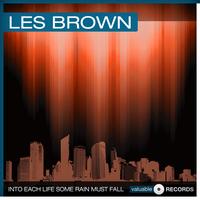 Les Brown - Into Each Life Some Rain Must Fall