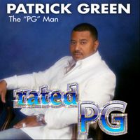 Patrick Green The "PG" Man - Rated PG