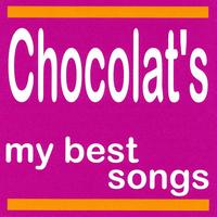 Chocolat's - Chocolat's : My Best Songs