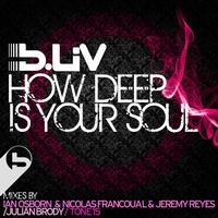 B-Liv - How Deep Is Your Soul