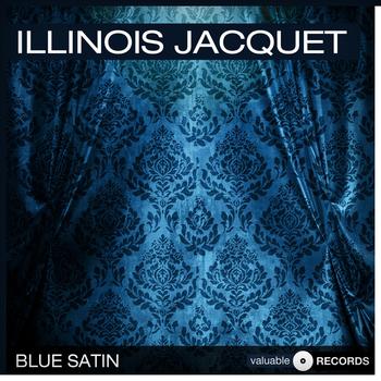 Illinois Jacquet - Blue Satin