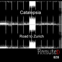 Catalepsia - Road to Zurich