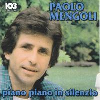 Paolo Mengoli - Piano piano in silenzio