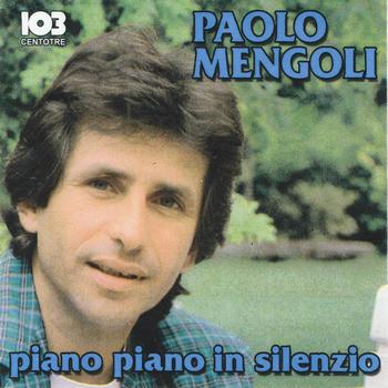 Paolo Mengoli - Piano piano in silenzio