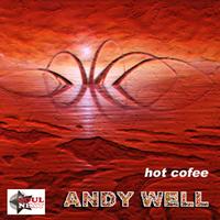Andy Well - Hot Cofee