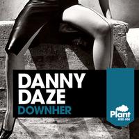 Danny Daze - DownHer