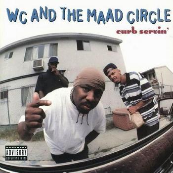 WC And The Maad Circle - Curb Servin