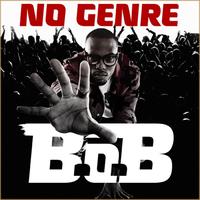 B.O.B. - No Genre