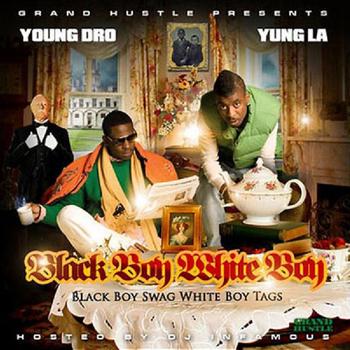 Young Dro - Black Boy Swag, White Boy Tags