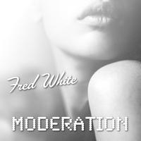 Fred White - Fred White - Moderation