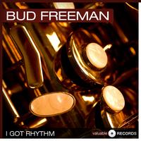 Bud Freeman - I Got Rhythm