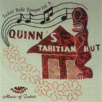 Various Artists - Quinn's Tahitian Hut: Tahiti Belle Epoque, Vol. 6
