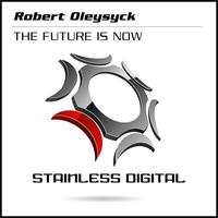 Robert Oleysyck - The Future Is Now