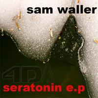 Sam Waller - Serotonin E.P.